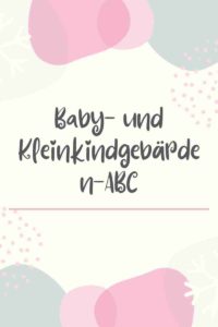 2020 und das Baby- und Kleinkindgebärden-ABC