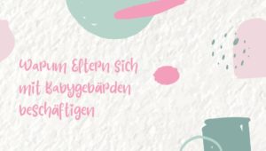 3 Gründe, warum Eltern sich mit Baby- und Kleinkindgebärden beschäftigen