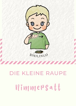 Vorlesen mit Baby- und Kleinkindgebärden
Die kleine Raupe Nimmersatt - Eric Carle 