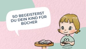 Kein Interesse an Büchern - Wie du dein Baby oder Kleinkind fürs Vorlesen begeisterst
