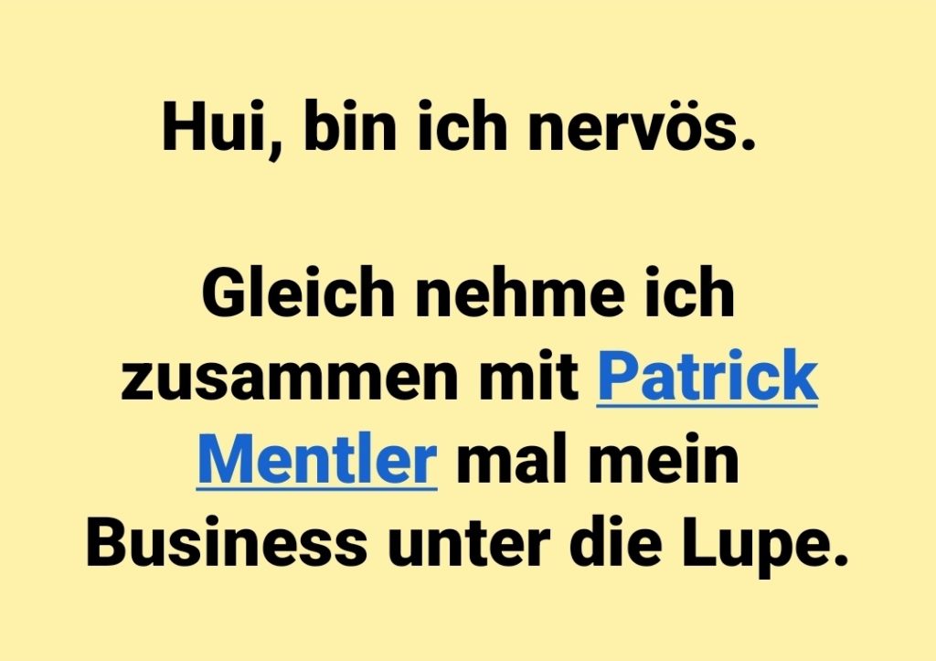 Ich war ganz schön nervös vor meinem ersten Termin mit Patrick Mentler 